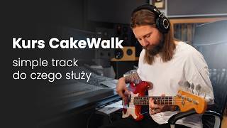 Kurs CakeWalk Next  - SAMPLE TRACK DO CZEGO SŁUŻY?