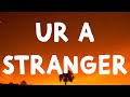 Willow Ur A Stranger Lyrics mp3