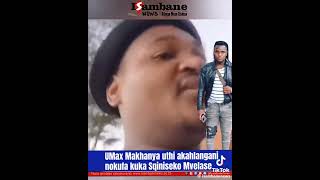 Max Makhanya Angihlangene Nokufa Kuka Sqiniseko Mvelase