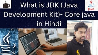 What is JDK (Java Development Kit)- Core java in Hindi-Part-1