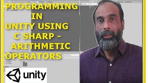 4. Game Programming in unity using C Sharp - Arithmetic Operators