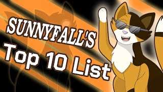 SUNNYFALL'S TOP 10 FAVORITES LIST (The Best One) – Sunny Spiels | Warriors Talk by Sunnyfall 5,938 views 1 month ago 17 minutes