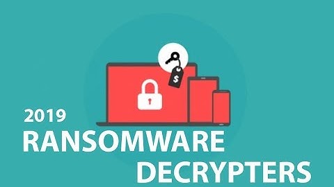 Useful Decrypter Tools To Decrypt Files Encrypted By Ransomwares 2019