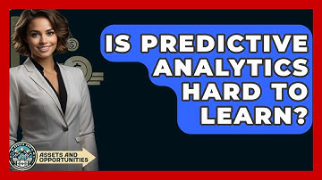 Is Predictive Analytics Hard To Learn? - AssetsandOpportunity.org