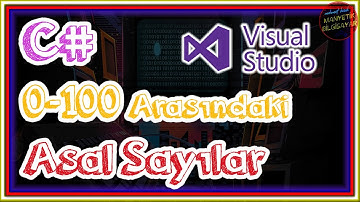 36_C# 0 ile 100 Arasındaki Asal Sayıları Ekrana Yazdırma