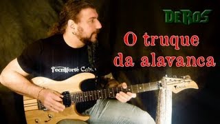 O truque da alavanca (como manter sua guitarra afinada). De Ros.