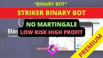 Striker Binary Bot | No Martingale | 100% Profit  | Download Now