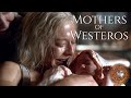 Mothers of Westeros - House of the Dragon - Song of Ice and Fire - Game of Thrones