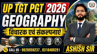 UP TGT PGT 2026 Geography | Geography ONLINE CLASSES | Geography Thinkers &amp; Concepts