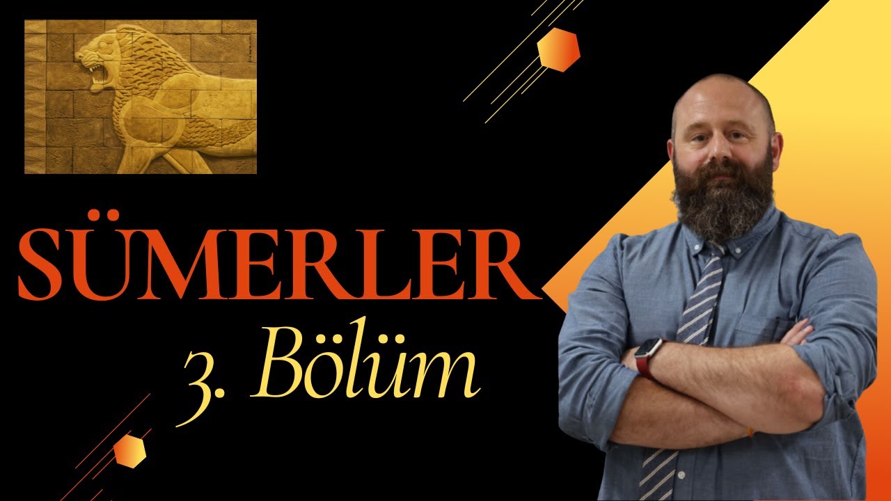 Sümerler 3.  Bölüm