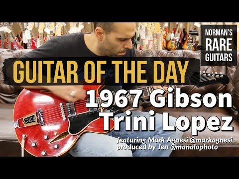 Guitar of the Day: 1967 Gibson Trini Lopez | Norman's Rare Guitars