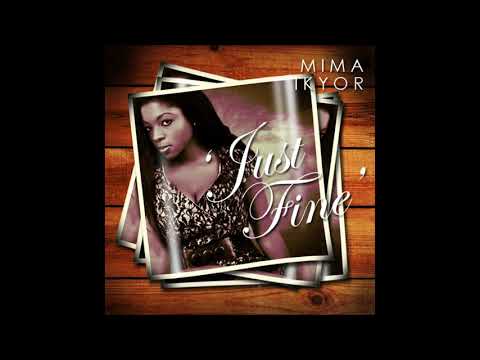 Mima Ikyor - Thought you were (Audio)