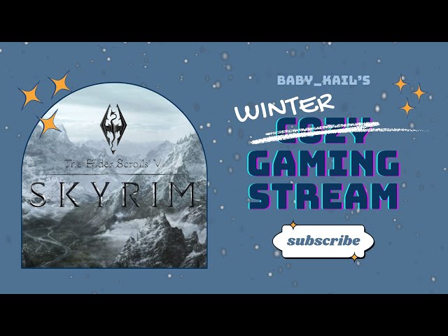 COZY SKYRIM STREAM: Basically Just Trying Not To Die This Time