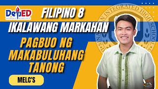 Pagbuo ng Makabuluhang Tanong | Filipino 8 | Ikalawang Markahan