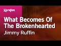 What Becomes of the Brokenhearted - Jimmy Ruffin | Karaoke Version | KaraFun