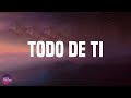 Rauw Alejandro-Todo De Ti (Letra/Lyrics)