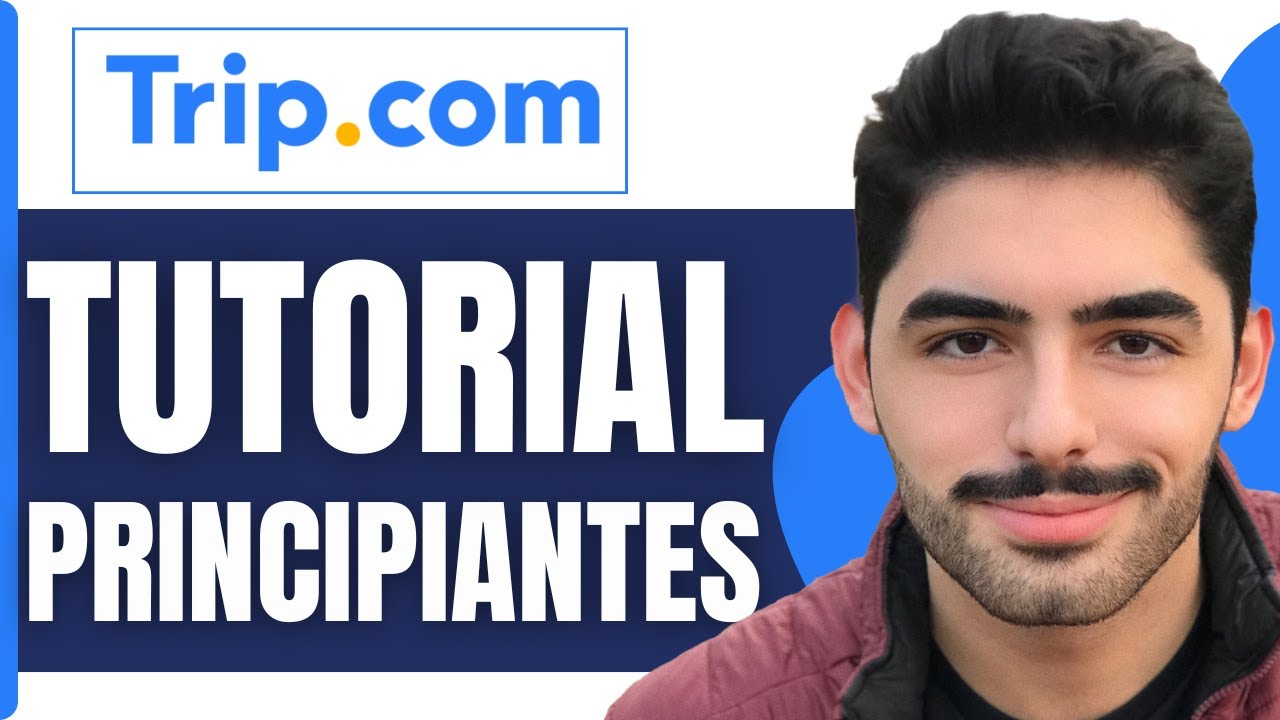 Como Usar Trip.com: Tutorial para Principiantes ( En 2026 )