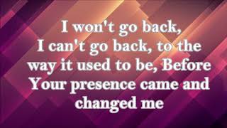 I Won't Go Back by William McDowell with lyrics