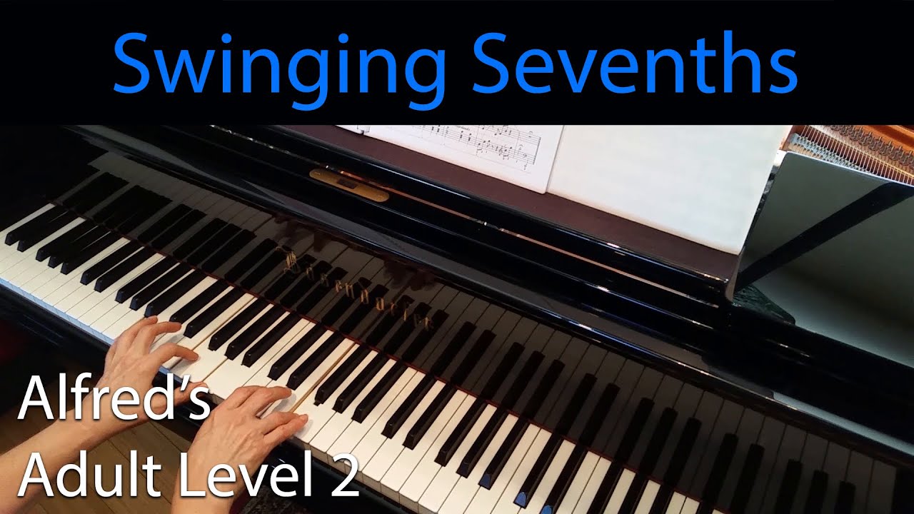 Swinging Sevenths (Early-Intermediate Piano Solo) Alfred's Adult Level 2