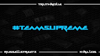 Truthnolie  teamsupreme Ft King Los U0026 Russell Streetz  