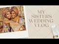 Im back my sisters wedding vlog