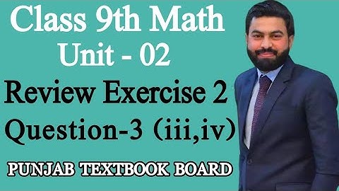 Class 9th Math Unit-2 Review Exercise 2 Question 3 (iii,iv)-Math 9th Review Exercise 2 Q3 (iii,iv)