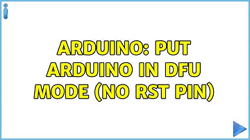 Arduino: Put Arduino in DFU mode (no RST pin) (2 Solutions!!)