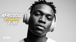 If Psalms 1–10 Were Sung in Afrosoul Style | 1 Hour Playlist