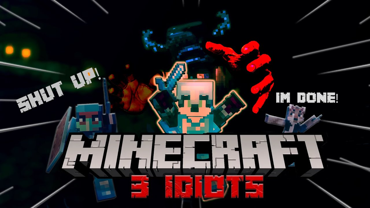 3 Idiots attempt to BEAT Minecraft| Minecraft part. 1 - YouTube