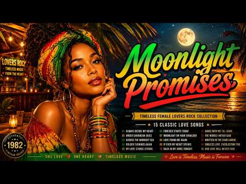 Moonlight Promises Full Album | 15 Timeless Female Reggae Love Songs