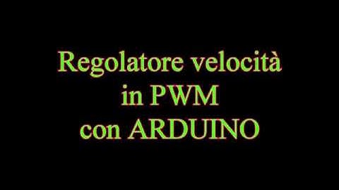 Regolatore velocità PWM con Arduino