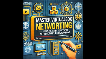 Ultimate VirtualBox Networking Guide: Master All Network Types & Configurations!