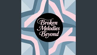 Download lagu Broken Melodies Beyond