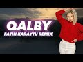 Qalby Fatih Karaytu Remix Arabic Remix Yeni 2023