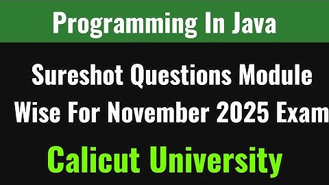 Programming In Java Sureshot important questions for November 2025 exam Calicut University 5 the sem