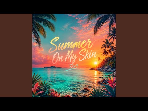 Summer On My Skin