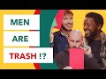 Clichs les hommes  le patriarcat la masculinit toxique  men are trash 