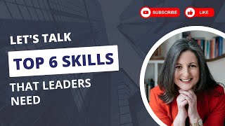 Top 6 Skills That Leaders Need