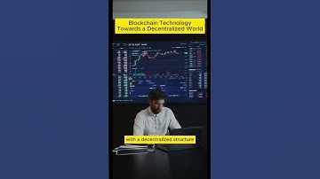Blockchain Technology Towards a Decentralized World