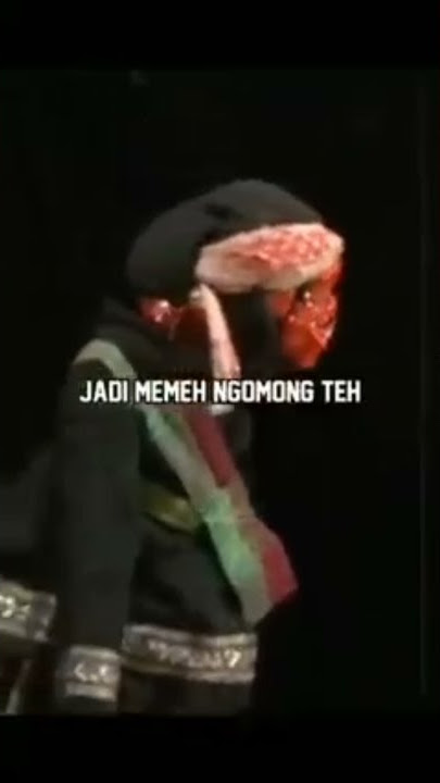 story wa wayang golek ll papatah kang cepot!! dalil antal mautu koblal mautu!