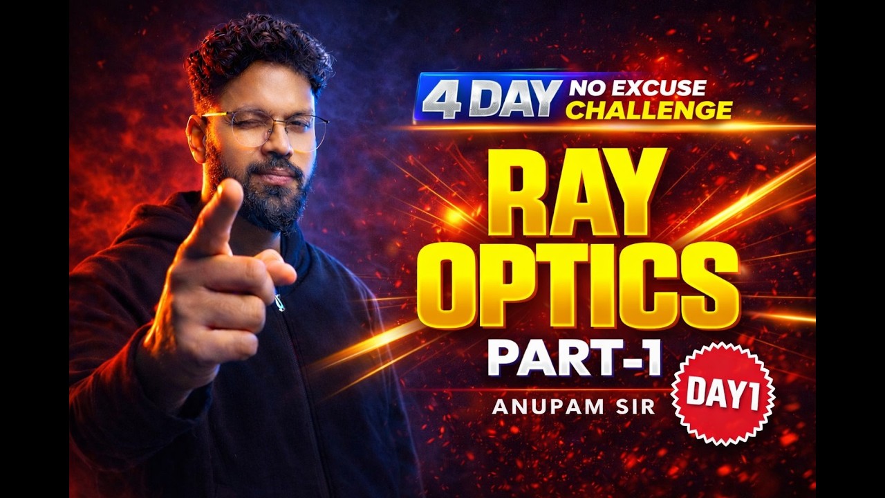 Ray Optics One Shot For NEET 2026 | | Full Concepts + PYQs | Anupam Sir ...