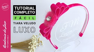 Como fazer Tiara Luxo de veludo passo a passo, fácil e muito rápido