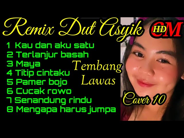 REMIX DUT ASYIK TEMBANG LAWAS COVER PRIA PART 10 ,KEMBALI TERINGAT MASA MUDA class=