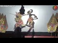Pagelaran wayang kulit Dalang Ki Sunarpo Guno Prayitno lakon GATHOTKACA RATU part8