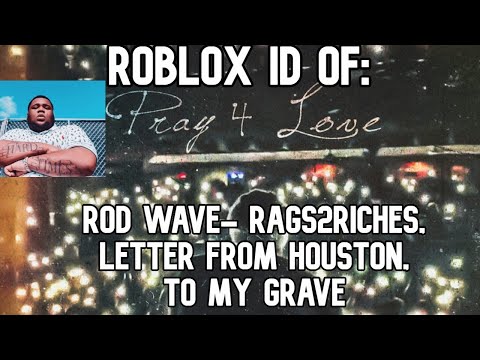 Roblox Boombox Id Code For Rod Wave Pray 4 Love Rags2riches Letter From Houston To My Grave Youtube - roblox id code for love is poison