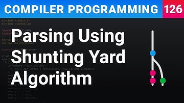 Parsing Using Shunting Yard Algorithm - Compiler Programming Ep126