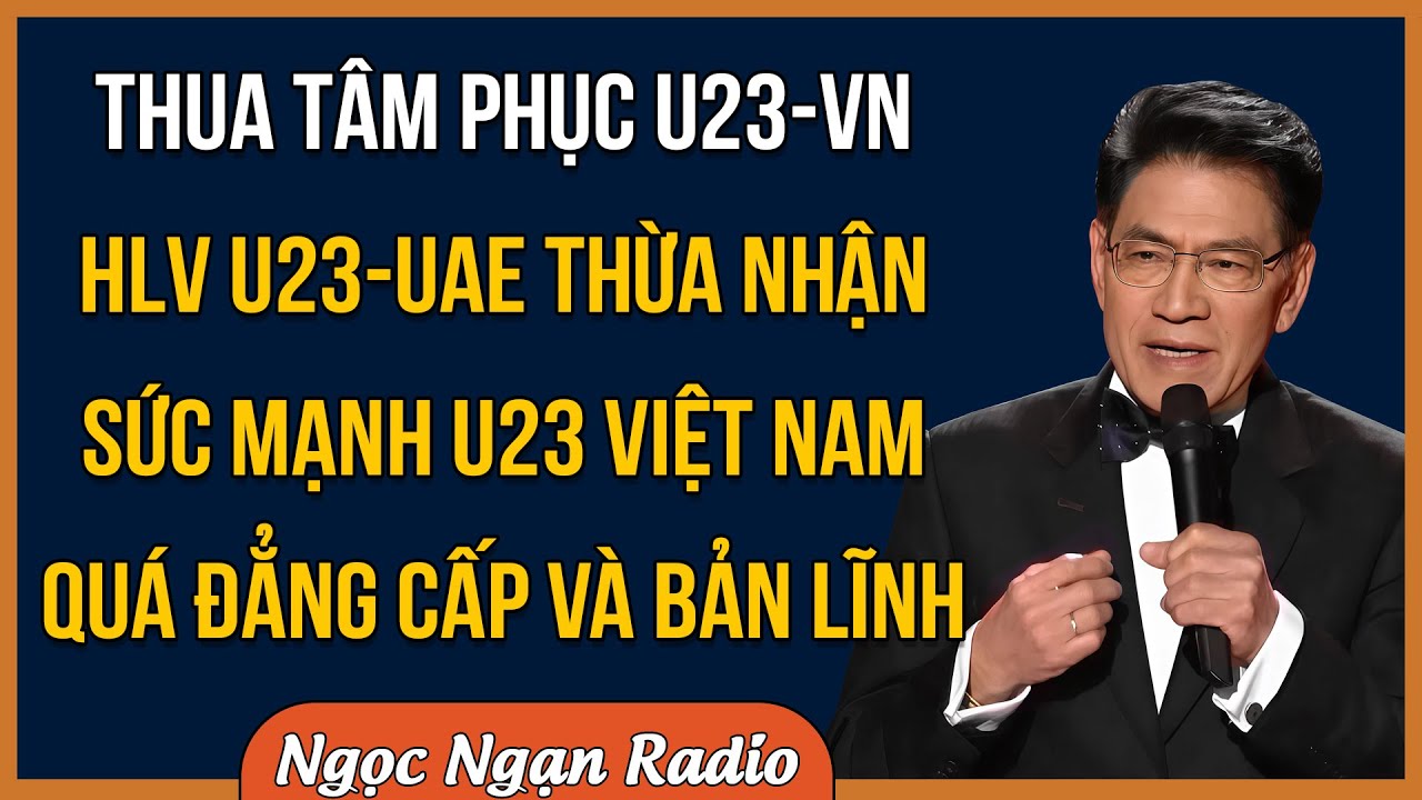 Thua Tâm Phục Trước U23 Việt Nam - HLV U23 UAE Thừa Nhận Sốc Sức Mạnh U23 Việt Nam