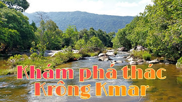 Khám phá thác krông kmar | trải nghiệm câu cá suối | explore the waterfall