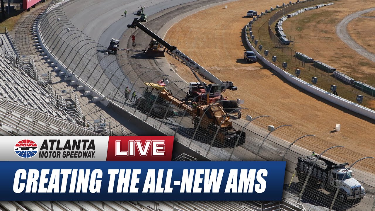 LIVE Creating the all-new Atlanta Motor Speedway
