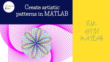 Create artistic patterns in MATLAB | #FunWithMATLAB | @MATLABHelper